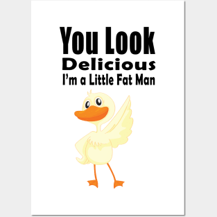 you look delicious i'm a little fat man Posters and Art